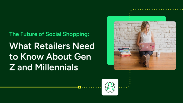 Social Shopping: What Retailers Need to Know About Gen Z and Millennials